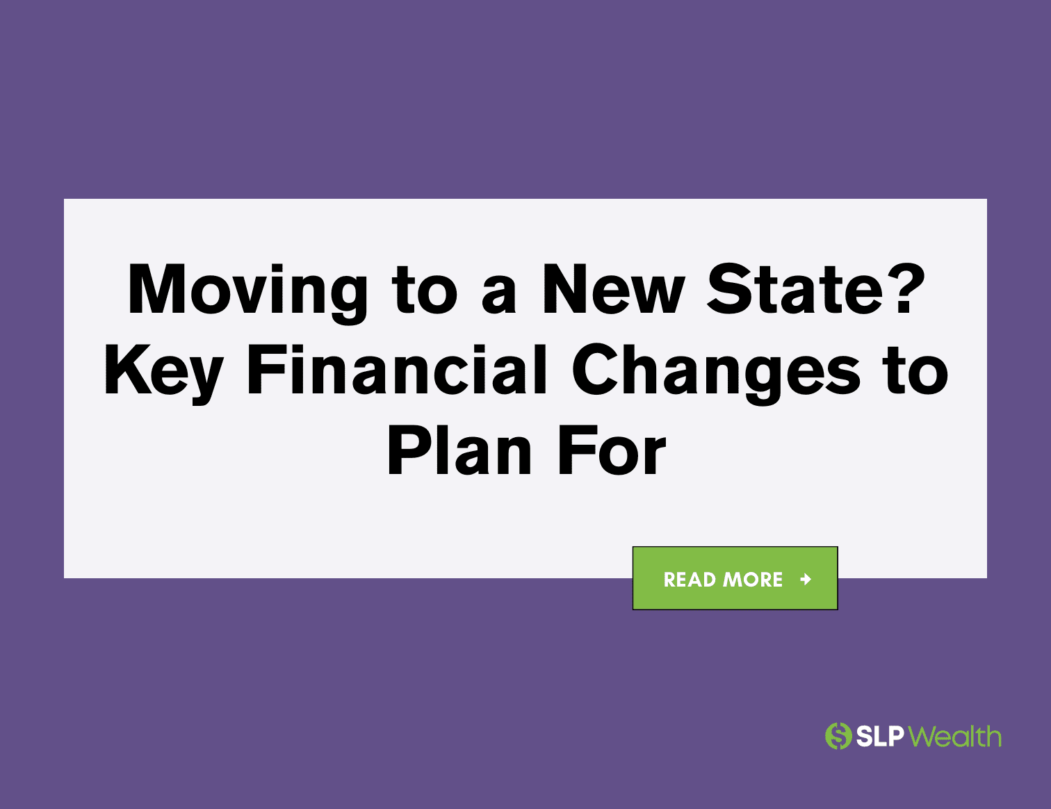 Moving to a New State? Key Financial Changes to Plan For