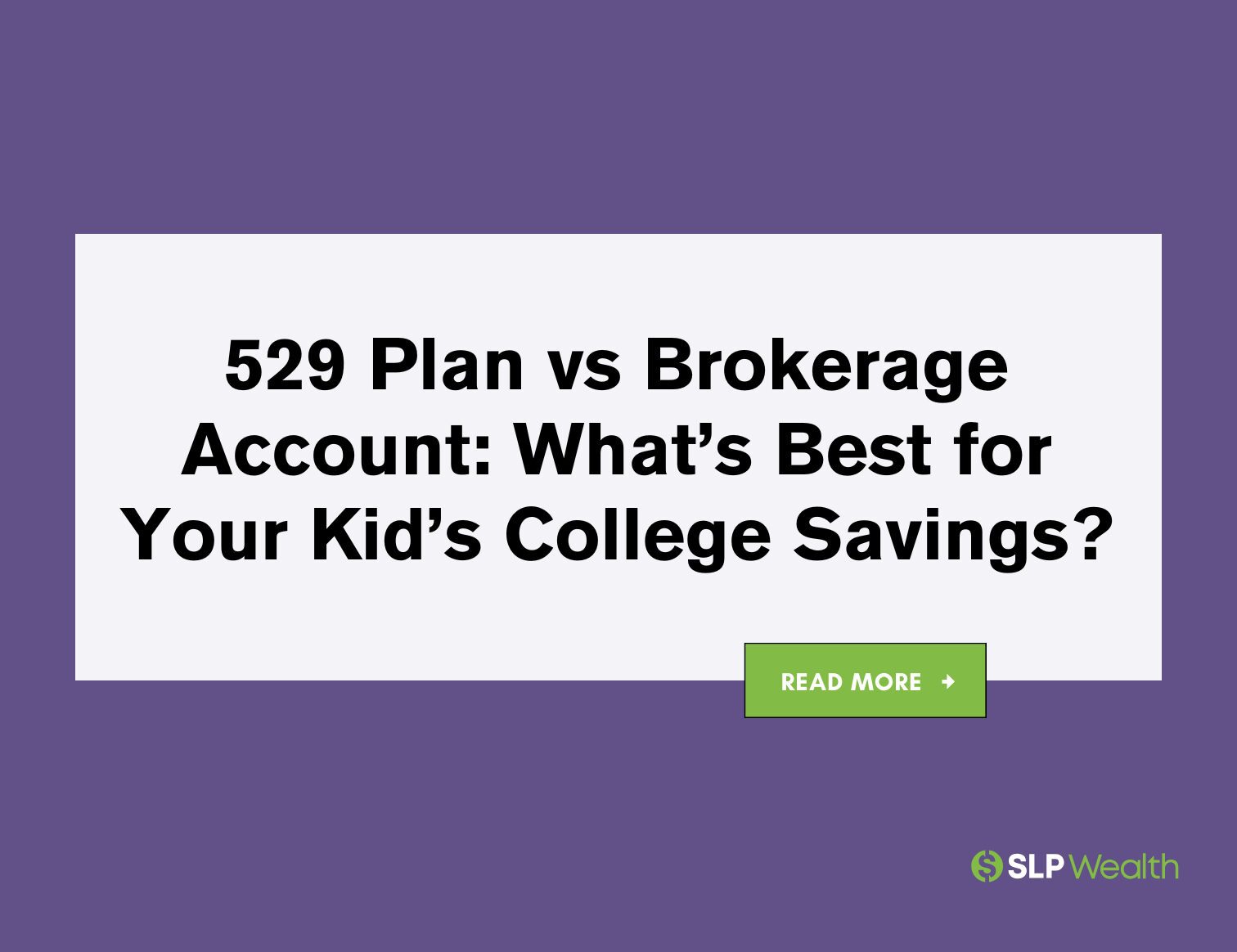 529 Plan vs. Brokerage Account for Your Kid’s College Savings: How to Choose?