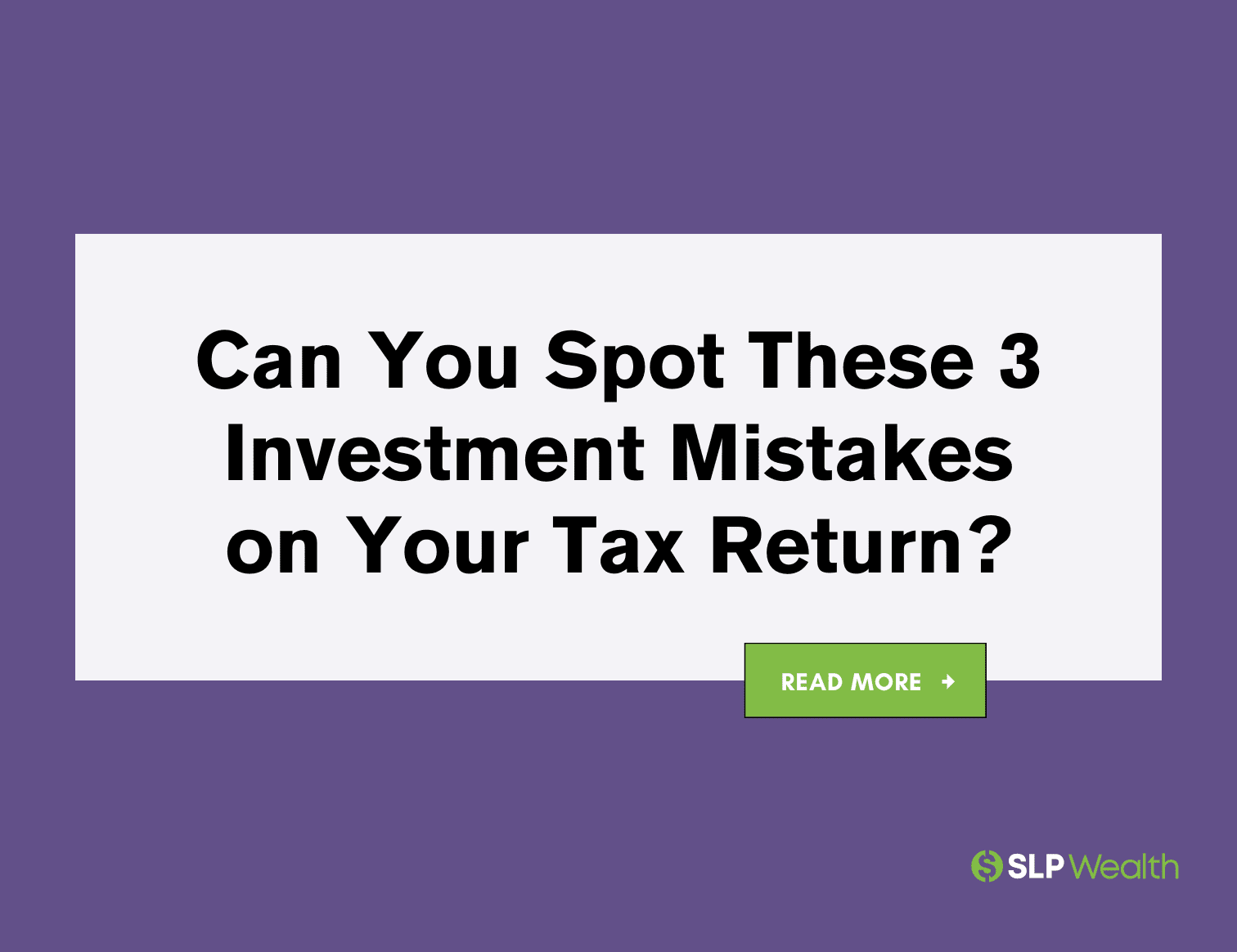 3 Investing Mistakes You Can Spot on Your Tax Return