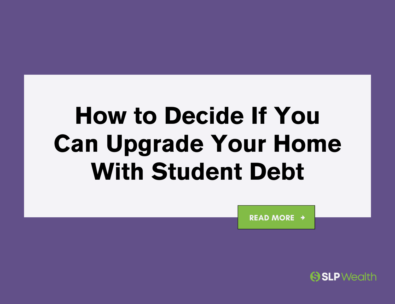 Can You Afford to Upgrade Your Home With Six-Figure Student Loans