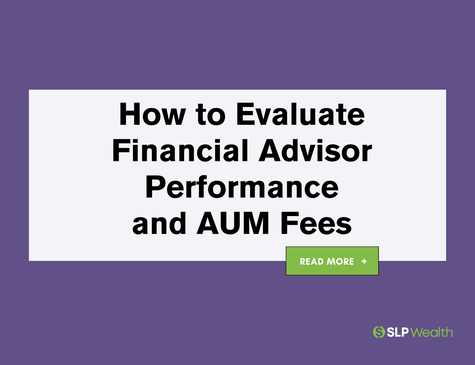 How to Evaluate the Performance of an Advisor That Charges AUM Fees