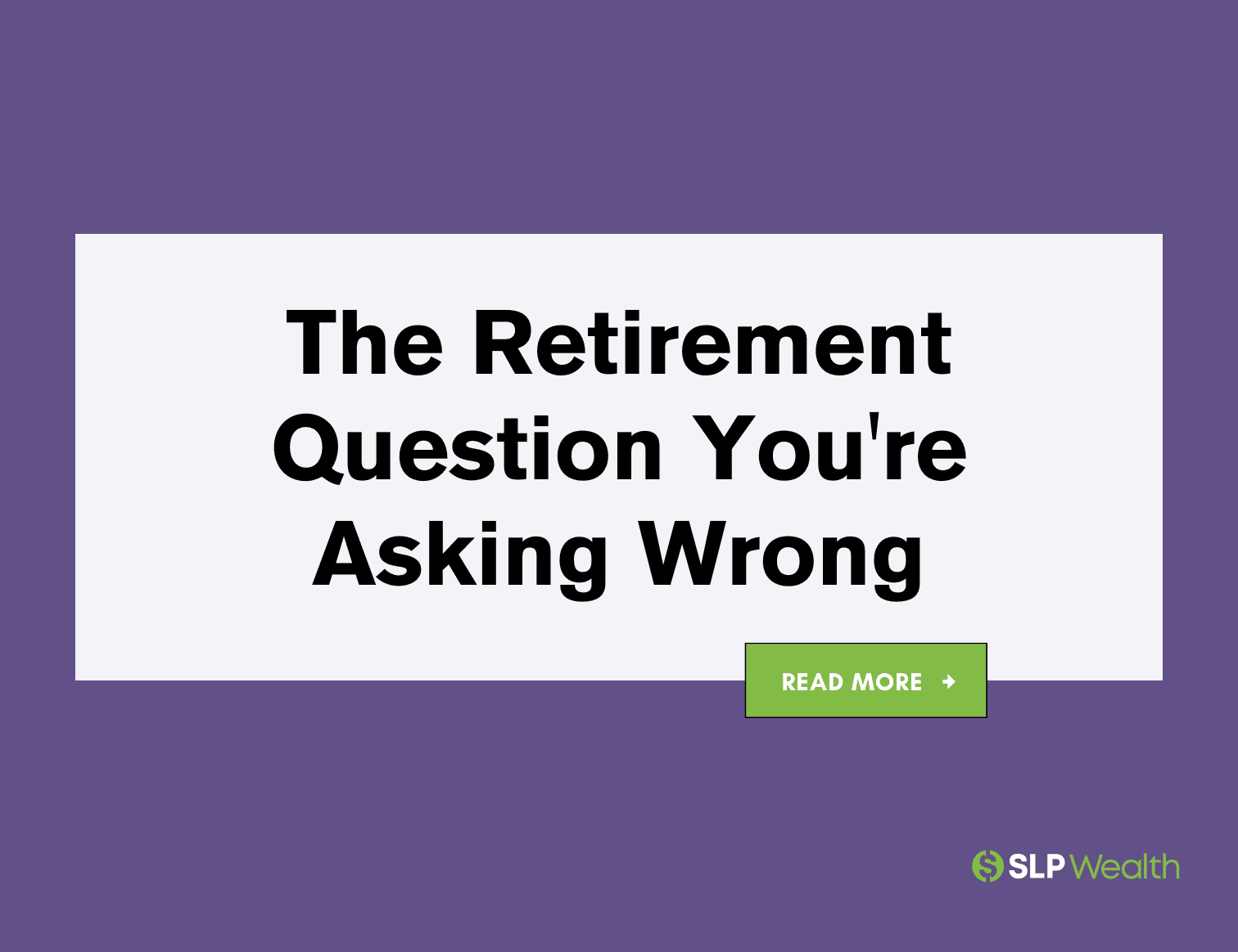 Why “Am I on Track to Retire?” Is the Wrong Question